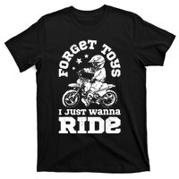 Forget Toys I Just Wanna Ride Dirt Bike Rider Boys Motocross T-Shirt