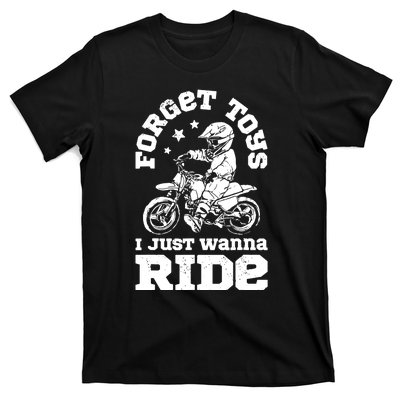 Forget Toys I Just Wanna Ride Dirt Bike Rider Boys Motocross T-Shirt