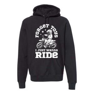 Forget Toys I Just Wanna Ride Dirt Bike Rider Boys Motocross Premium Hoodie