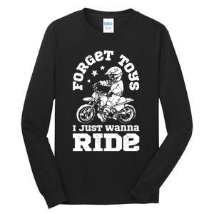 Forget Toys I Just Wanna Ride Dirt Bike Rider Boys Motocross Tall Long Sleeve T-Shirt