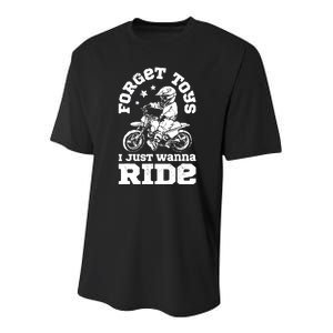 Forget Toys I Just Wanna Ride Dirt Bike Rider Boys Motocross Youth Performance Sprint T-Shirt