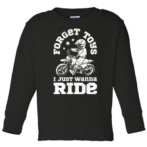 Forget Toys I Just Wanna Ride Dirt Bike Rider Boys Motocross Toddler Long Sleeve Shirt