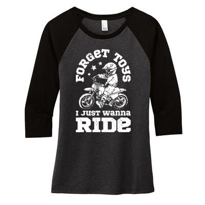 Forget Toys I Just Wanna Ride Dirt Bike Rider Boys Motocross Women's Tri-Blend 3/4-Sleeve Raglan Shirt