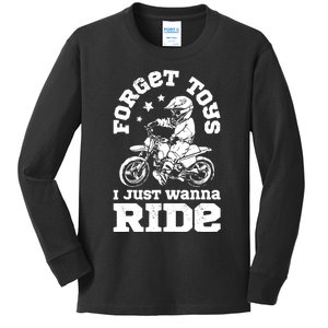 Forget Toys I Just Wanna Ride Dirt Bike Rider Boys Motocross Kids Long Sleeve Shirt