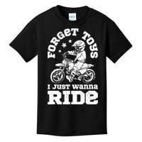 Forget Toys I Just Wanna Ride Dirt Bike Rider Boys Motocross Kids T-Shirt