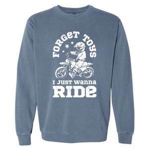 Forget Toys I Just Wanna Ride Dirt Bike Rider Boys Motocross Garment-Dyed Sweatshirt