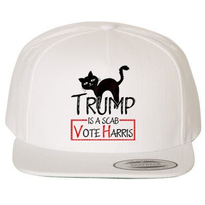 Funny Trump Is A Scab Vote Harris Walz Wool Snapback Cap