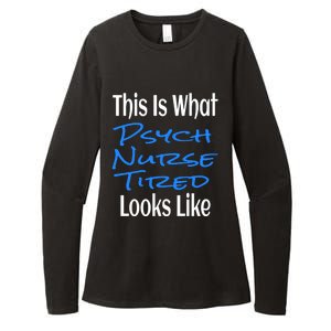 Funny This Is What Psych Nurse Tired Looks Like Nursing Gift Womens CVC Long Sleeve Shirt