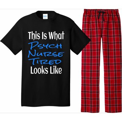 Funny This Is What Psych Nurse Tired Looks Like Nursing Gift Pajama Set