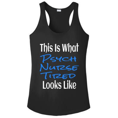 Funny This Is What Psych Nurse Tired Looks Like Nursing Gift Ladies PosiCharge Competitor Racerback Tank