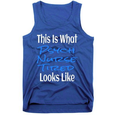 Funny This Is What Psych Nurse Tired Looks Like Nursing Gift Tank Top