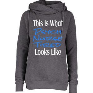 Funny This Is What Psych Nurse Tired Looks Like Nursing Gift Womens Funnel Neck Pullover Hood