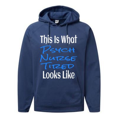 Funny This Is What Psych Nurse Tired Looks Like Nursing Gift Performance Fleece Hoodie