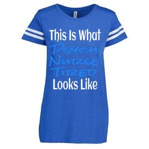 Funny This Is What Psych Nurse Tired Looks Like Nursing Gift Enza Ladies Jersey Football T-Shirt