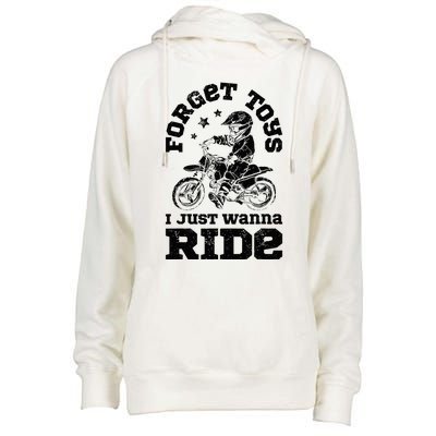 Forget Toys I Just Wanna Ride Dirt Bike Rider Motocross Womens Funnel Neck Pullover Hood