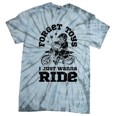 Forget Toys I Just Wanna Ride Dirt Bike Rider Motocross Tie-Dye T-Shirt