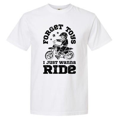 Forget Toys I Just Wanna Ride Dirt Bike Rider Motocross Garment-Dyed Heavyweight T-Shirt