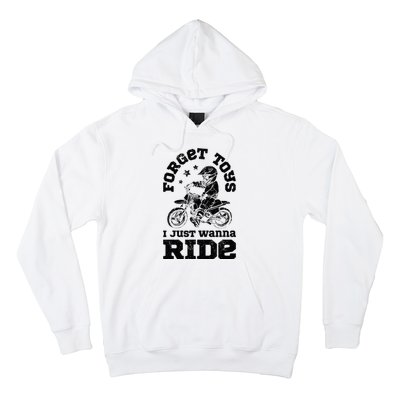 Forget Toys I Just Wanna Ride Dirt Bike Rider Motocross Hoodie