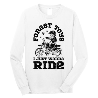 Forget Toys I Just Wanna Ride Dirt Bike Rider Motocross Long Sleeve Shirt