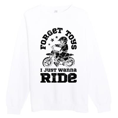 Forget Toys I Just Wanna Ride Dirt Bike Rider Motocross Premium Crewneck Sweatshirt