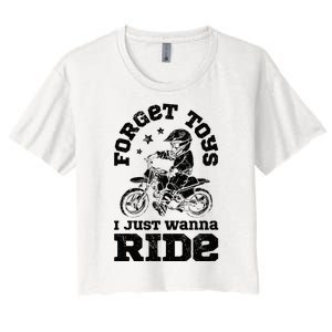 Forget Toys I Just Wanna Ride Dirt Bike Rider Motocross Women's Crop Top Tee