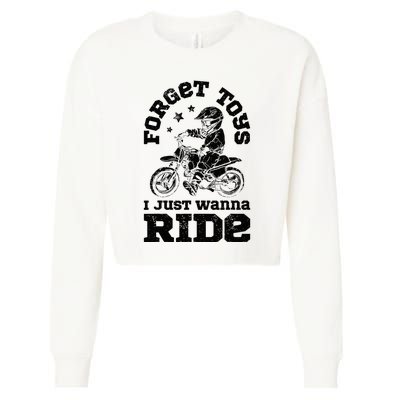 Forget Toys I Just Wanna Ride Dirt Bike Rider Motocross Cropped Pullover Crew