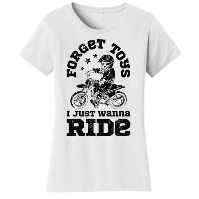 Forget Toys I Just Wanna Ride Dirt Bike Rider Motocross Women's T-Shirt