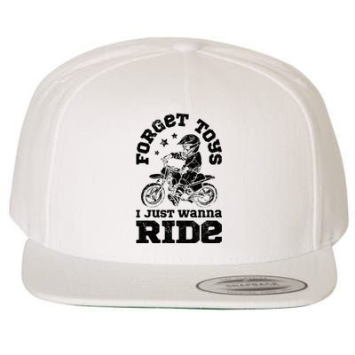 Forget Toys I Just Wanna Ride Dirt Bike Rider Motocross Wool Snapback Cap