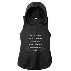 Funny This Is My It's Too Hot For Ugly Christmas Sweaters  Ladies PosiCharge Tri-Blend Wicking Draft Hoodie Tank