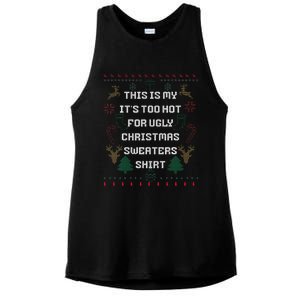 Funny This Is My It's Too Hot For Ugly Christmas Sweaters  Ladies PosiCharge Tri-Blend Wicking Tank