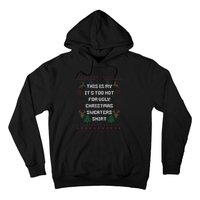 Funny This Is My It's Too Hot For Ugly Christmas Sweaters  Hoodie