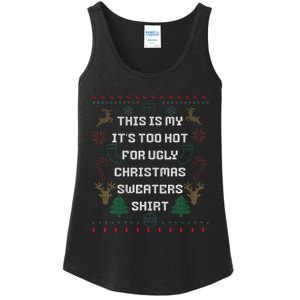 Funny This Is My It's Too Hot For Ugly Christmas Sweaters  Ladies Essential Tank