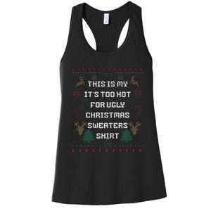 Funny This Is My It's Too Hot For Ugly Christmas Sweaters  Women's Racerback Tank