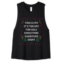 Funny This Is My It's Too Hot For Ugly Christmas Sweaters  Women's Racerback Cropped Tank