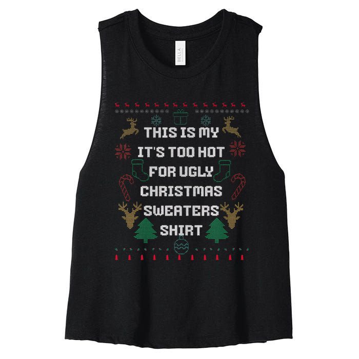 Funny This Is My It's Too Hot For Ugly Christmas Sweaters  Women's Racerback Cropped Tank