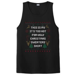 Funny This Is My It's Too Hot For Ugly Christmas Sweaters  PosiCharge Competitor Tank