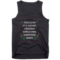 Funny This Is My It's Too Hot For Ugly Christmas Sweaters  Tank Top