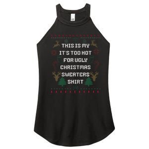 Funny This Is My It's Too Hot For Ugly Christmas Sweaters  Women's Perfect Tri Rocker Tank