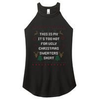 Funny This Is My It's Too Hot For Ugly Christmas Sweaters  Women's Perfect Tri Rocker Tank