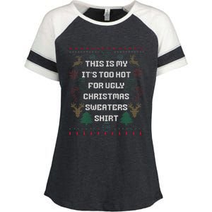 Funny This Is My It's Too Hot For Ugly Christmas Sweaters  Enza Ladies Jersey Colorblock Tee