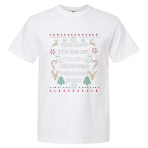 Funny This Is My It's Too Hot For Ugly Christmas Sweaters  Garment-Dyed Heavyweight T-Shirt