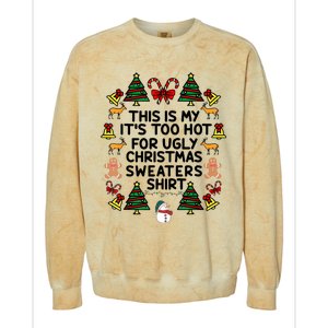 Funny This Is My ItS Too Hot For Ugly Christmas Sweaters Colorblast Crewneck Sweatshirt