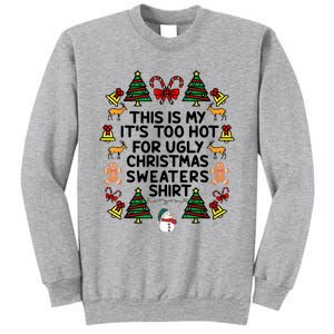 Funny This Is My ItS Too Hot For Ugly Christmas Sweaters Sweatshirt