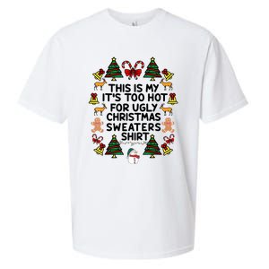 Funny This Is My ItS Too Hot For Ugly Christmas Sweaters Sueded Cloud Jersey T-Shirt