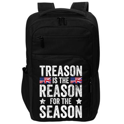 Funny Treason Is The Reason For The Season 4th Of July Impact Tech Backpack