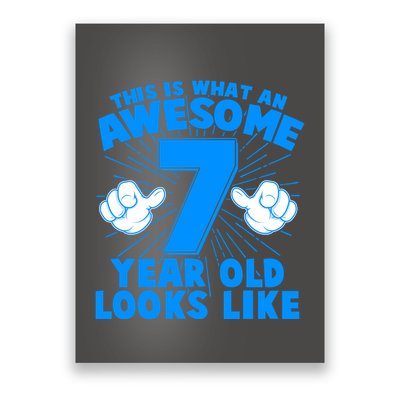 Funny This Is What An Awesome 7 Year Old Looks Like Birthday Poster