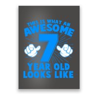 Funny This Is What An Awesome 7 Year Old Looks Like Birthday Poster