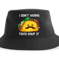 Funny Tacos I DonT Wanna Taco Bout It Mexican Food Sustainable Bucket Hat