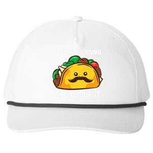 Funny Tacos I DonT Wanna Taco Bout It Mexican Food Snapback Five-Panel Rope Hat