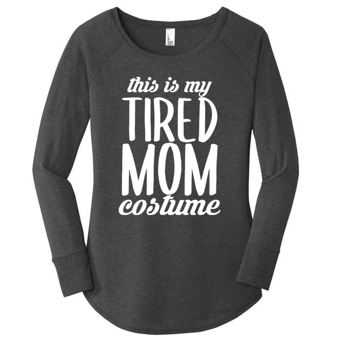 Funny This Is My Tired Mom Costume Halloween Women's Perfect Tri Tunic Long Sleeve Shirt